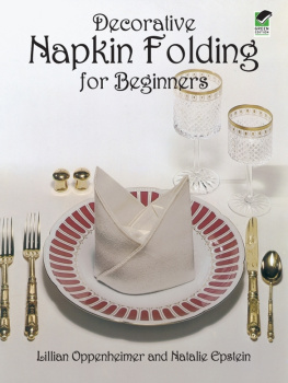 Lillian Oppenheimer - Decorative Napkin Folding for Beginners