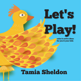 Tamia Sheldon Lets Play: calm and active ideas for you and your kids