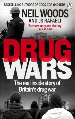 Neil Woods Drug Wars: The Terrifying Inside Story of Britains Drug Trade