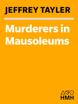 Jeffrey Tayler - Murderers in Mausoleums: Riding the Back Roads of Empire Between Moscow and Beijing