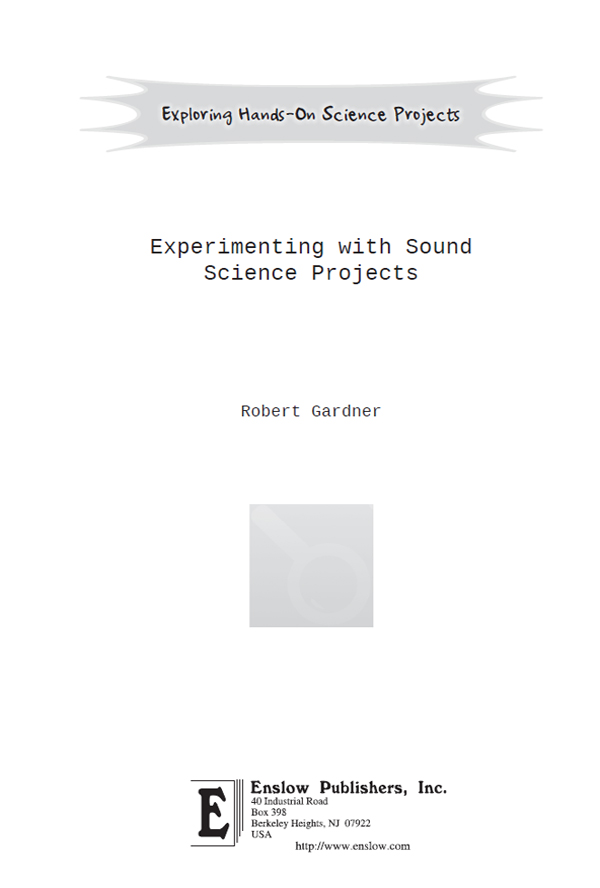 This book is filled with projects and experiments related to sound from noises - photo 1