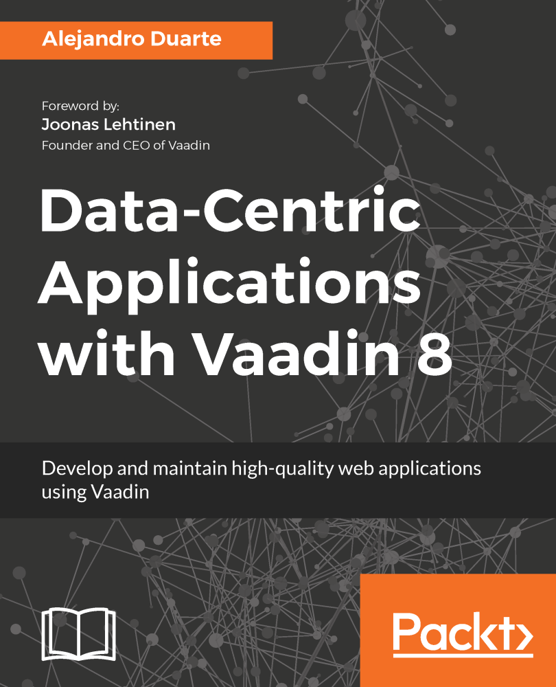 Data-Centric Applications with Vaadin 8 Develop and maintain high-quality - photo 1