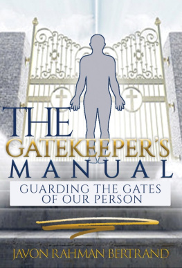 Javon Rahman Bertrand The Gatekeepers Manual: Guarding the Gates of Our Person