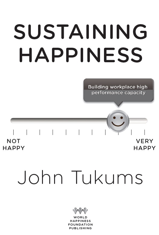 Sustaining Happiness Building Workplace High Performance Capacity - image 1