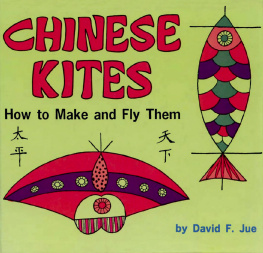 David Jue Chinese Kites: How to Make and Fly Them