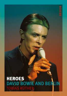 Tobias Rüther Heroes: David Bowie and Berlin