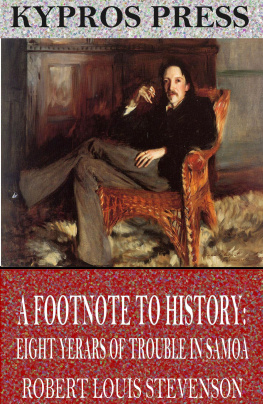 Robert Louis Stevenson - A Footnote to History: Eight Years of Trouble in Samoa