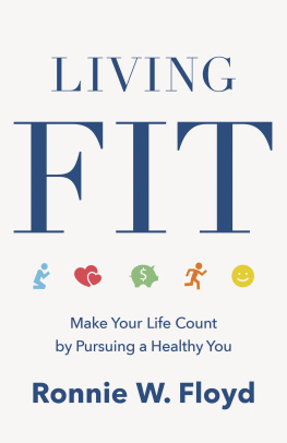 Ronnie Floyd - Living Fit: Make Your Life Count by Pursuing a Healthy You