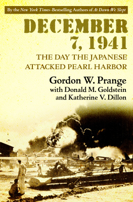 Gordon W. Prange - December 7, 1941: The Day the Japanese Attacked Pearl Harbor