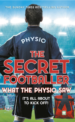 The Secret Footballer - The Secret Footballer: What the Physio Saw...