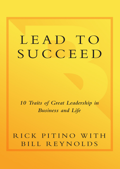 LEAD TO SUCCEED 10 Traits of Great Leadership in Business and Life R ICK P - photo 1