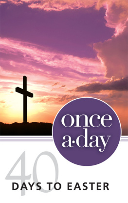 Kenneth D. Boa - Once-A-Day 40 Days to Easter Devotional