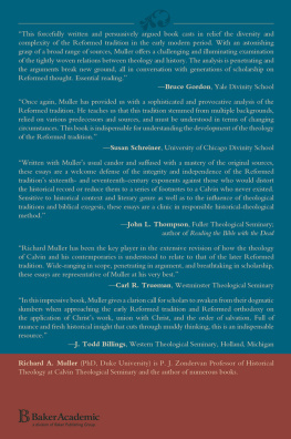 Richard A. Muller Calvin and the Reformed Tradition: On the Work of Christ and the Order of Salvation