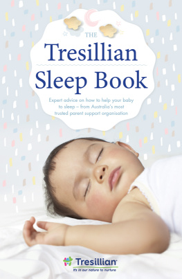 Tresillian - The Tresillian Sleep Book: Expert advice on how to help your baby to sleep--from Australias most trusted parent support organisation