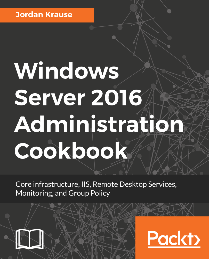 Windows Server 2016 Administration Cookbook Core infrastructure IIS - photo 1