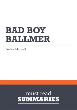 Must Read Summaries Bad Boy Ballmer - Fredric Maxwell