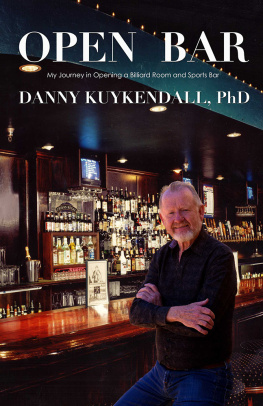 Danny Kuykendall Open Bar: My Journey in Opening a Billiard Room and Sports Bar