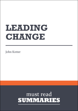 Must Read Summaries - Leading change - John Kotter