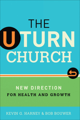 Kevin G. Harney - The U-Turn Church: New Direction for Health and Growth