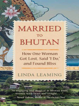 Linda Leaming Married to Bhutan: How One Woman Got Lost, Said I Do, and Found Bliss