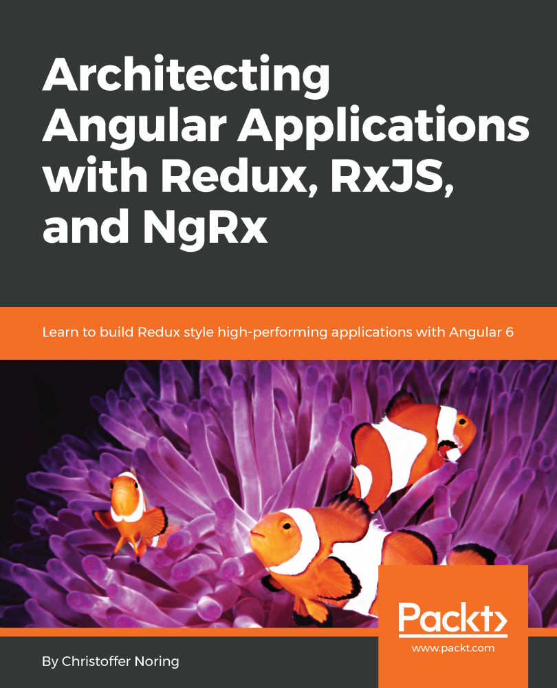 Architecting Angular Applications with Redux RxJS and NgRx Learn to build - photo 1