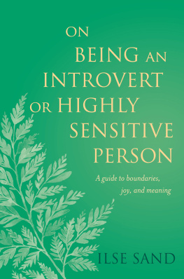 Ilse Sand On Being an Introvert or Highly Sensitive Person: A guide to boundaries, joy, and meaning
