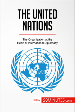 50MINUTES The United Nations: The Organisation at the Heart of International Diplomacy