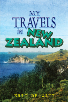 Eric De Witt - My Travels In New Zealand