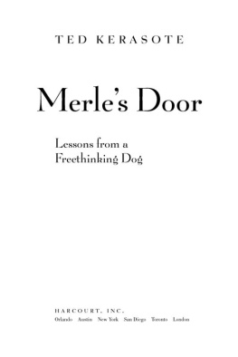 Ted Kerasote Merles door: lessons from a freethinking dog