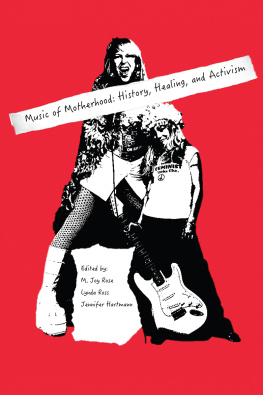 Martha Joy Rose - Music of Motherhood: History, Healing, and Activism