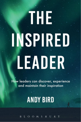 Andy Bird - The Inspired Leader: How leaders can discover, experience and maintain their inspiration