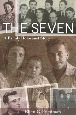 Ellen G. Friedman - The Seven, A Family Holocaust Story