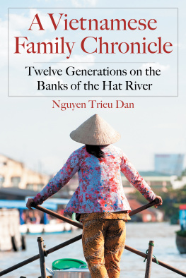 Nguyen Trieu Dan A Vietnamese Family Chronicle: Twelve Generations on the Banks of the Hat River