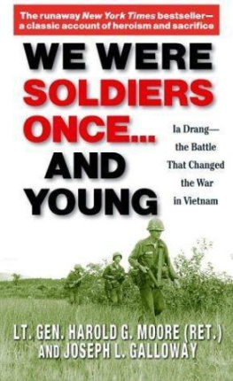 Harold G. Moore We Were Soldiers Once...and Young: Ia Drang - the Battle That Changed the War in Vietnam