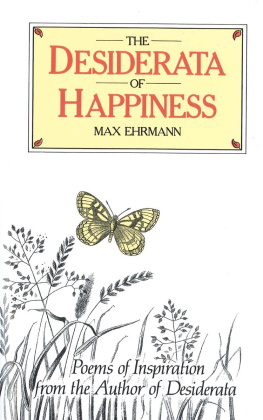 Max Ehrmann The Desiderata of Happiness