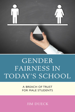 Jim Dueck - Gender Fairness in Todays School: A Breach of Trust for Male Students