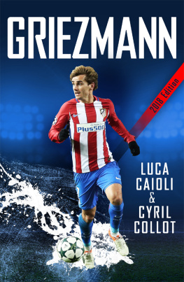 Cyril Collot - Griezmann: The Making of Frances Mini Maestro