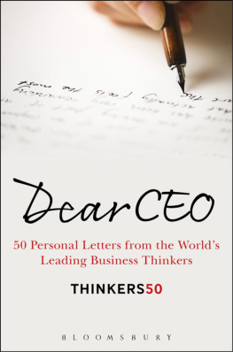 Thinkers50 Dear CEO: 50 Personal Letters from the Worlds Leading Business Thinkers