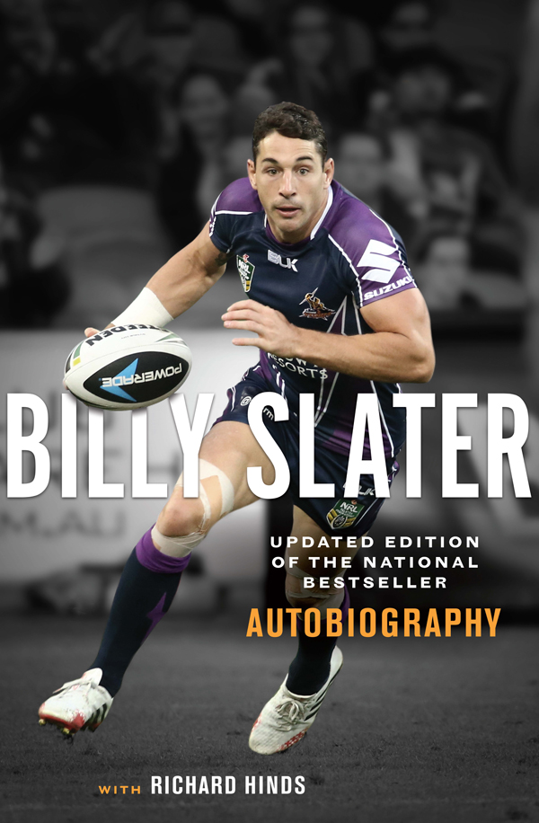 About the Book Billy Slater has been called the best fullback ever to have - photo 1