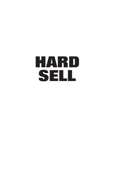 Hard Sell copyright 2005 2010 by Jamie Reidy All rights reserved No part of - photo 1