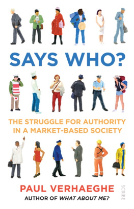 Paul Verhaeghe - Says Who?: the struggle for authority in a market-based society