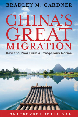 Bradley Gardner - Chinas Great Migration: How the Poor Built a Prosperous Nation