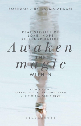 Jyotika Mehta Bedi - Awaken the Magic: Real Stories of Love, Hope and Inspiration