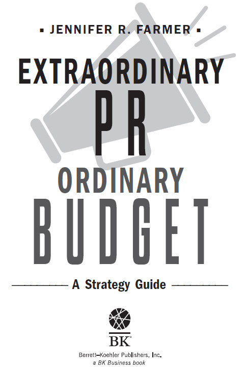 Extraordinary PR Ordinary Budget Copyright 2017 by Jennifer R Farmer All - photo 1