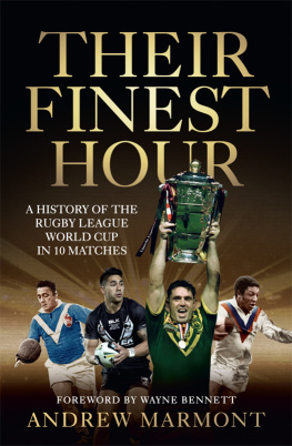 Andrew Marmont - Their Finest Hour: A History of the Rugby League World Cup in 10 Matches