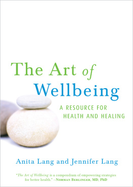 Anita Lang The Art of Wellbeing: A Resource for Health and Healing