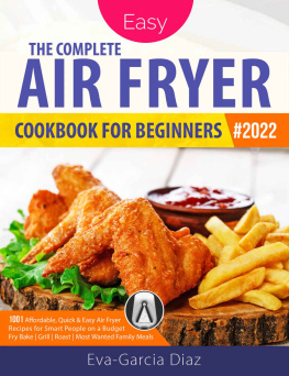 Americas Food Hub - The Complete Air Fryer Cookbook for Beginners #2022: 1001 Affordable, Quick & Easy Air Fryer Recipes for Smart People on a Budget | Fry, Bake, Grill & Roast Most Wanted Family Meals