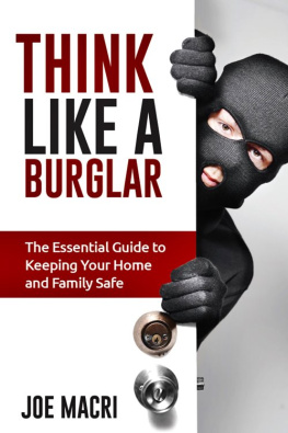 Joe Macri - Think Like a Burglar: The Essential Guide to Keeping Your Home and Family Safe