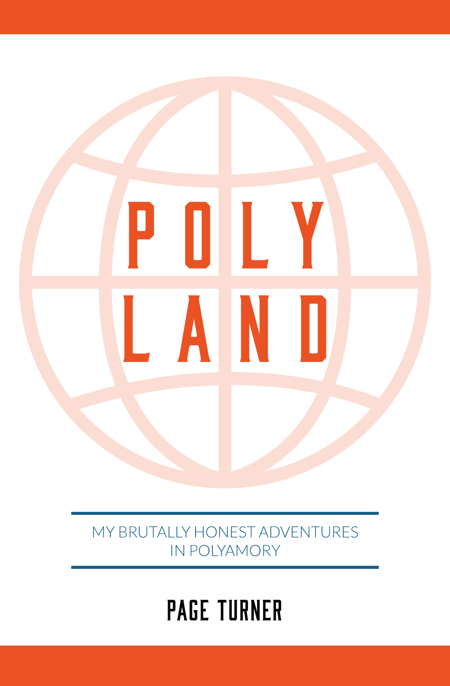 Poly Land My Brutally Honest Adventures in Polyamory Copyright 2017 Page - photo 1