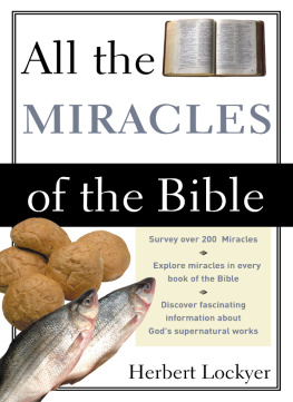 Herbert Lockyer - All the Miracles of the Bible